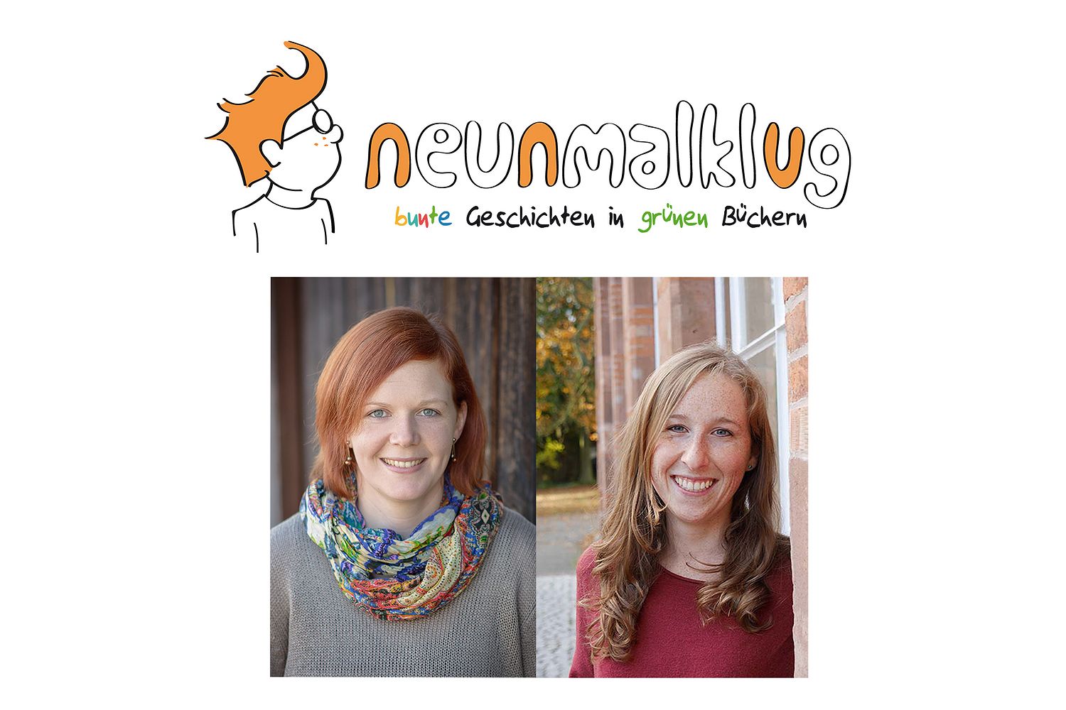 Zwei Frauen lächeln, darüber das Logo "neunmalklug" mit dem Slogan "bunte Geschichten in grünen Büchern".