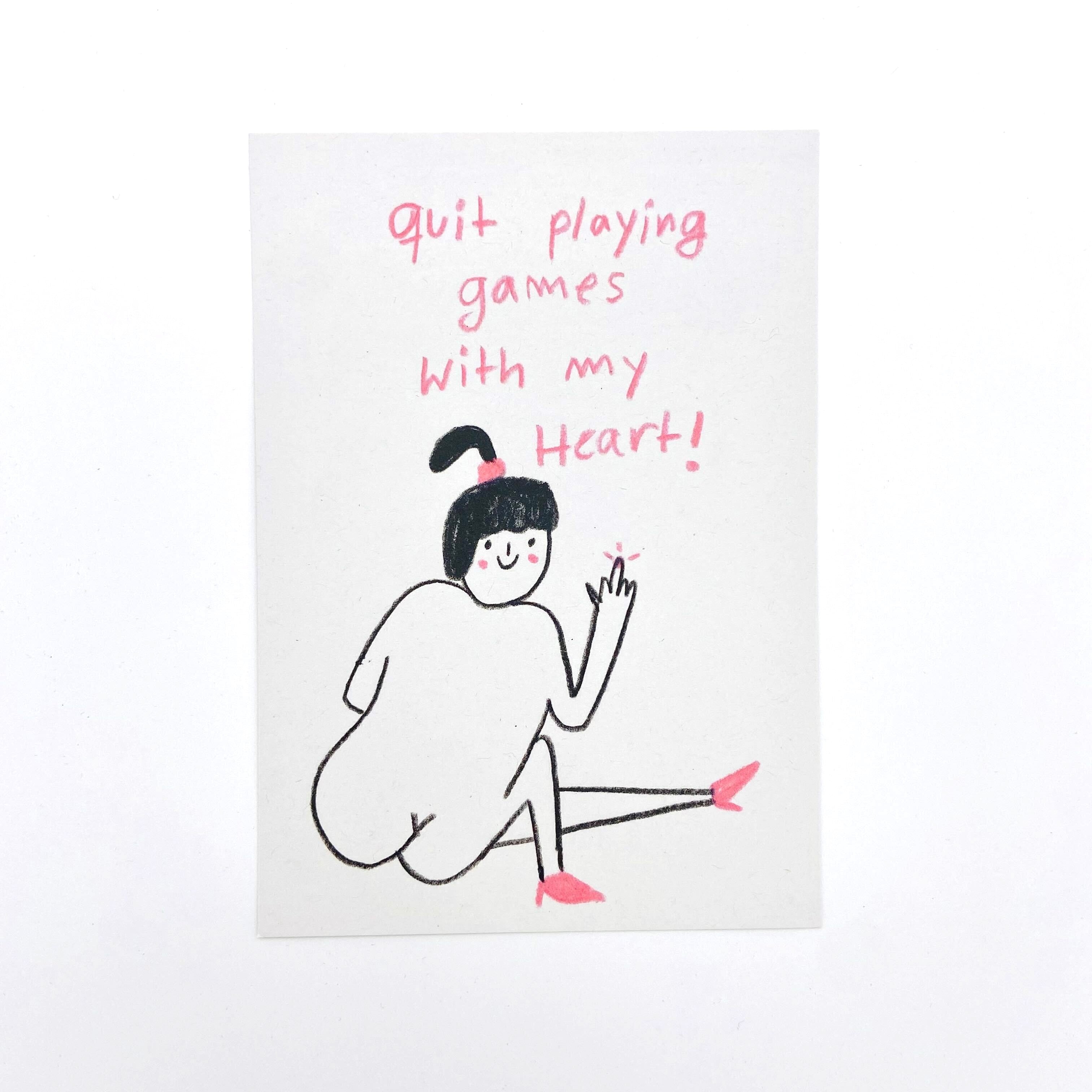 Illustration einer sitzenden Person, die den Mittelfinger zeigt, mit der handgeschriebenen Nachricht: "Quit playing games with my heart!".