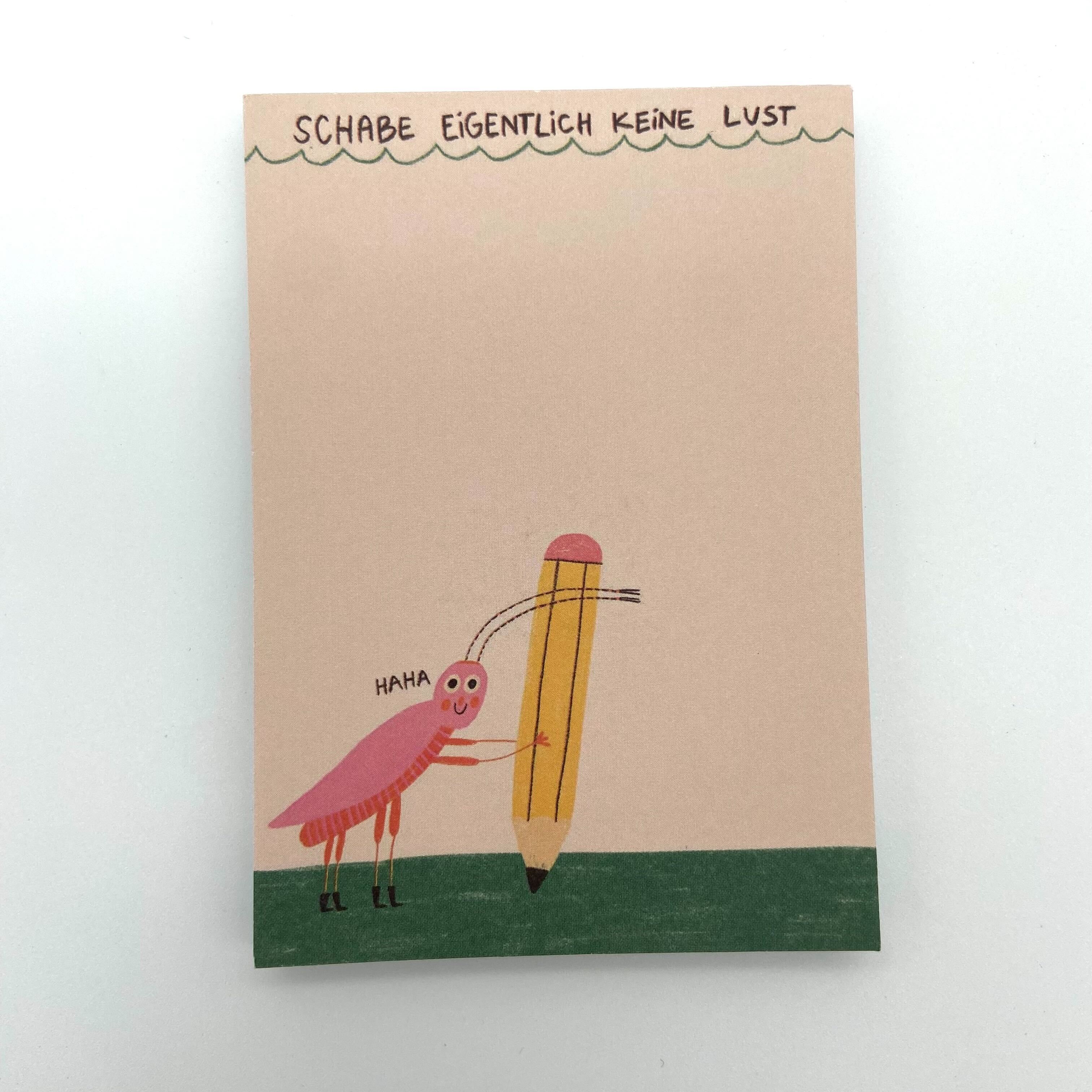 Illustration einer Kakerlake mit einem Bleistift, die "HAHA" sagt; Text oben: "SCHABE EIGENTLICH KEINE LUST".