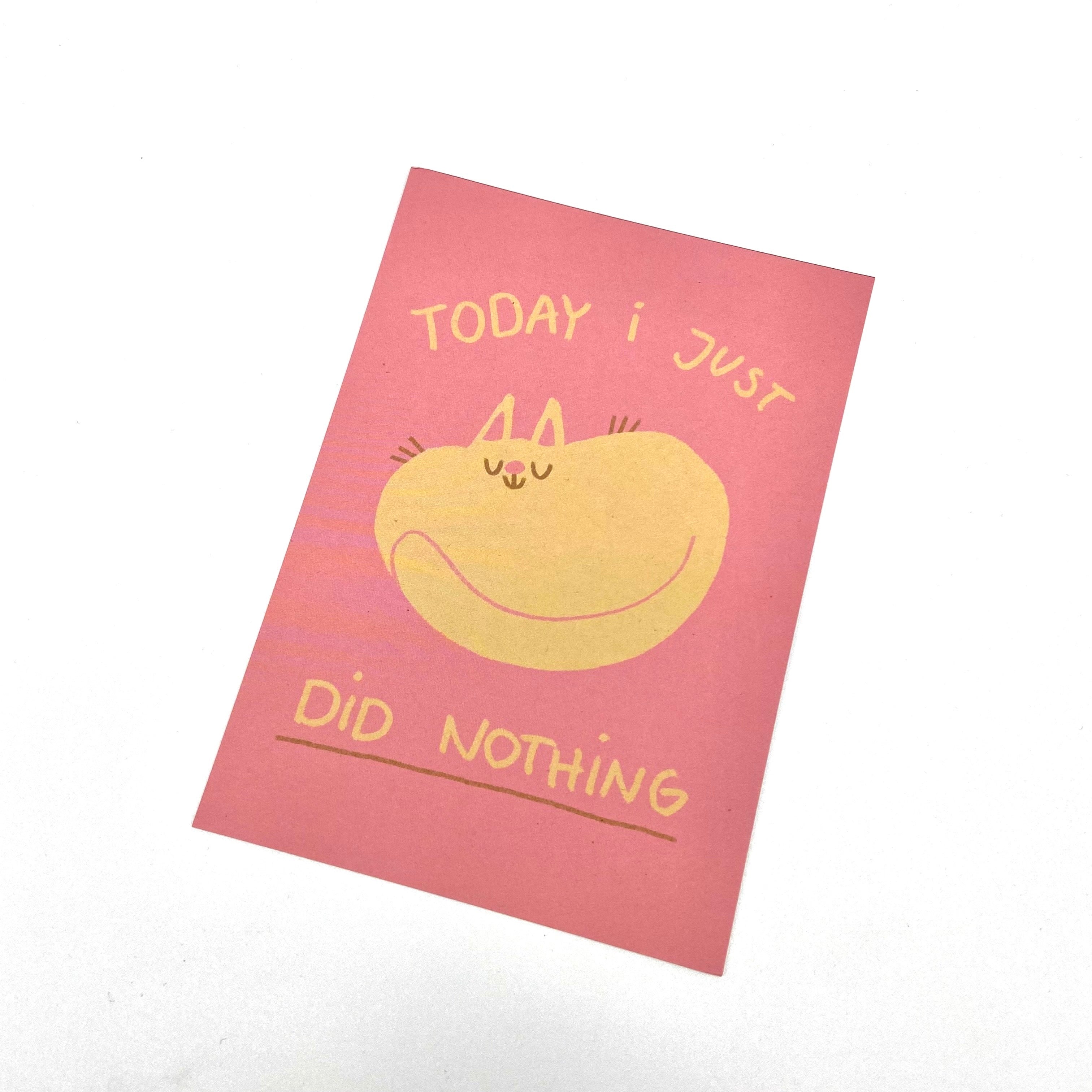 Pinkes Plakat mit schlafender Katze und Text "Today I just did nothing".