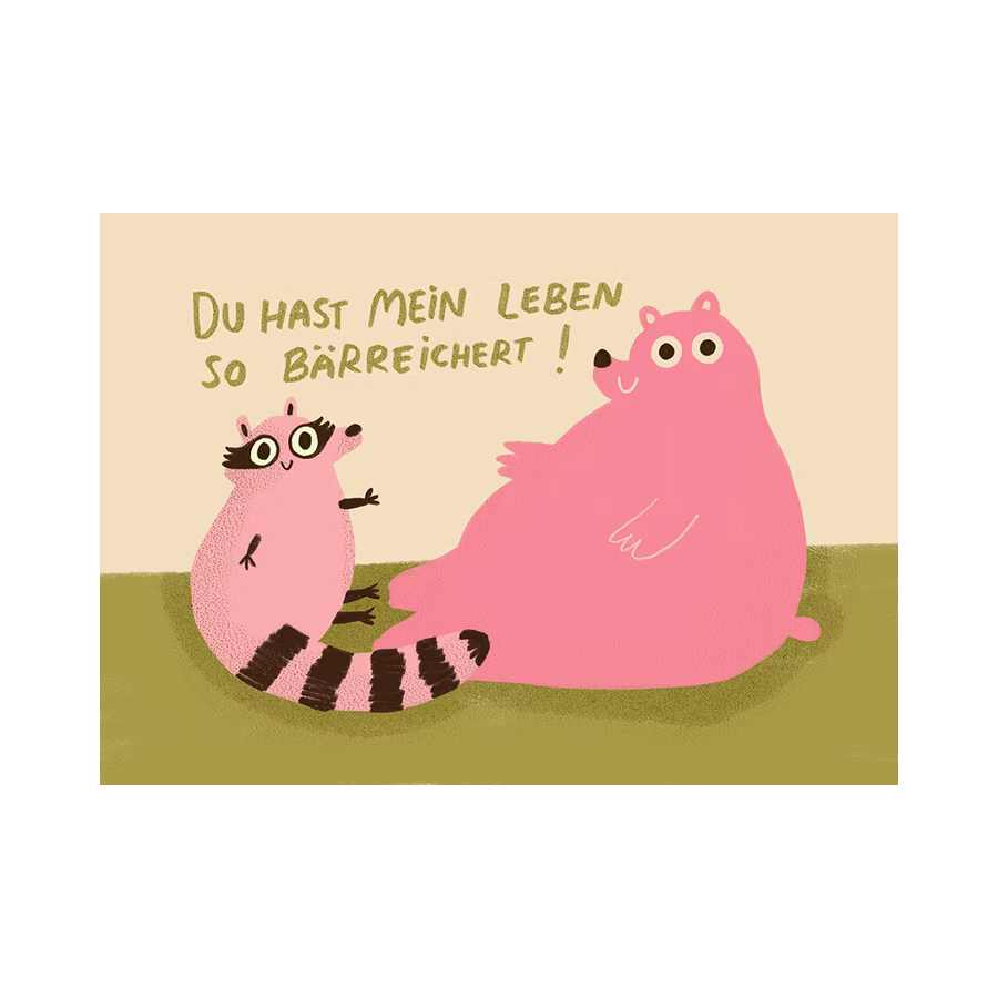Ein rosa Waschbär sagt zu einem rosa Bären: "Du hast mein Leben so bärreichert!" Beide lächeln auf grünem Boden.