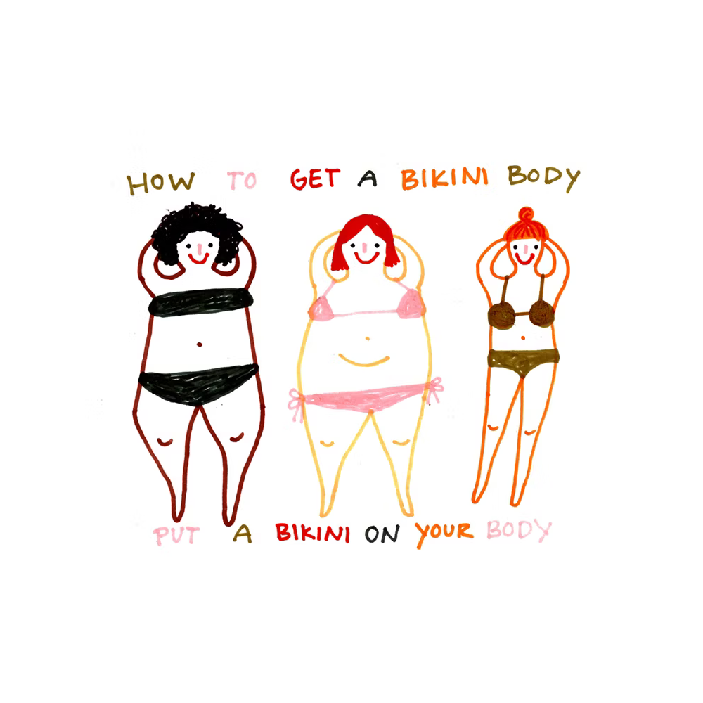 Zeichnung von drei Frauen in Bikinis mit dem Text "How to get a bikini body: Put a bikini on your body".