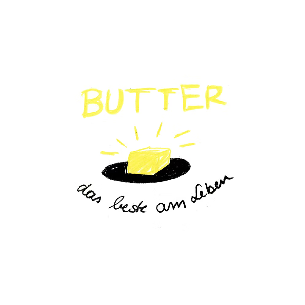Zeichnung eines leuchtenden Butterstücks auf einem Teller mit der Aufschrift "Butter das beste am Leben".