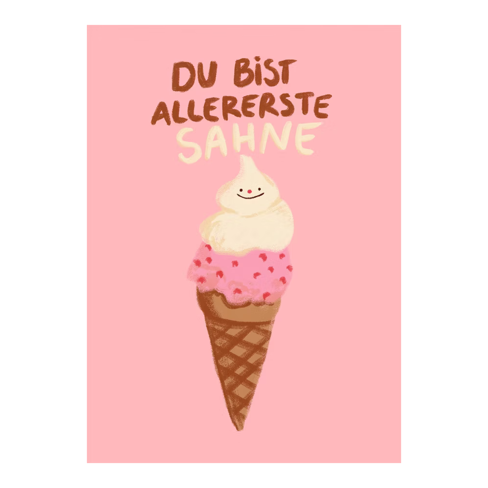 Illustration eines Eistütchens mit lächelndem Gesicht, begleitet von dem Text "Du bist allererste Sahne" auf rosa Hintergrund.