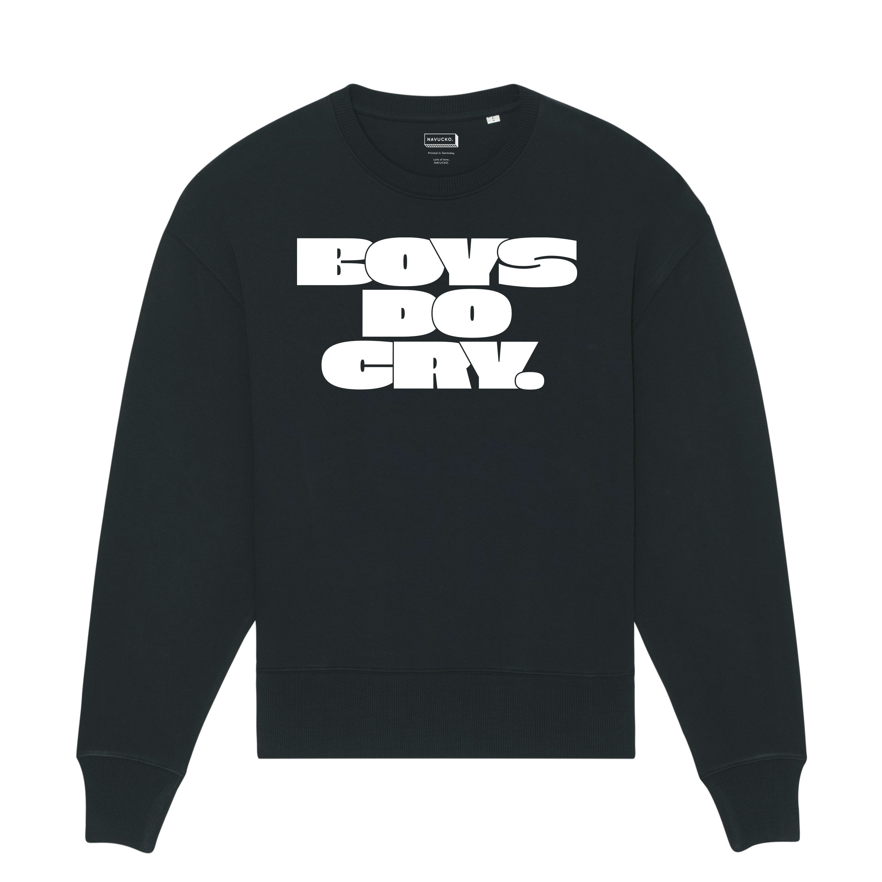 Ein schwarzer Pullover mit der Aufschrift "BOYS DO CRY." in großer, weißer Schrift auf der Vorderseite.