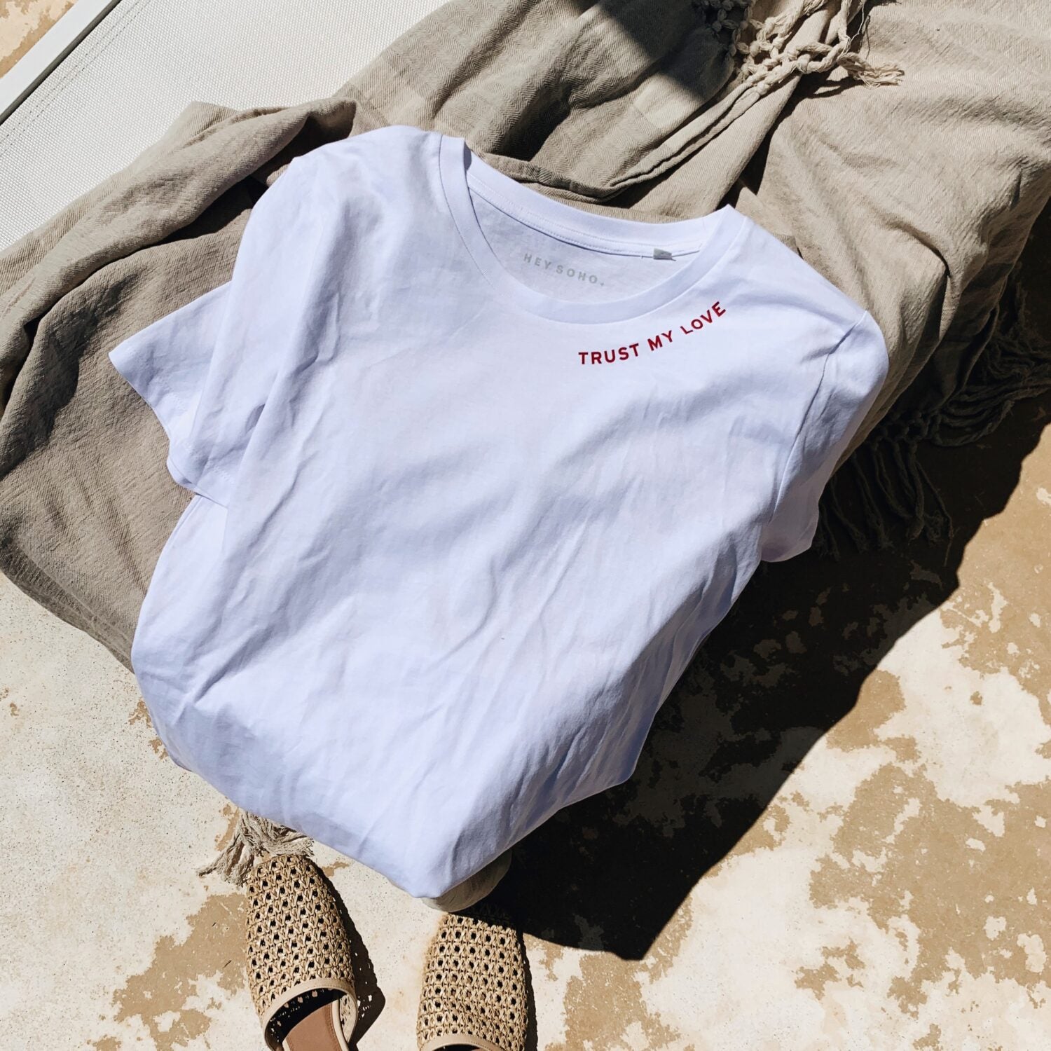 Hey Soho T-Shirt Trust my love