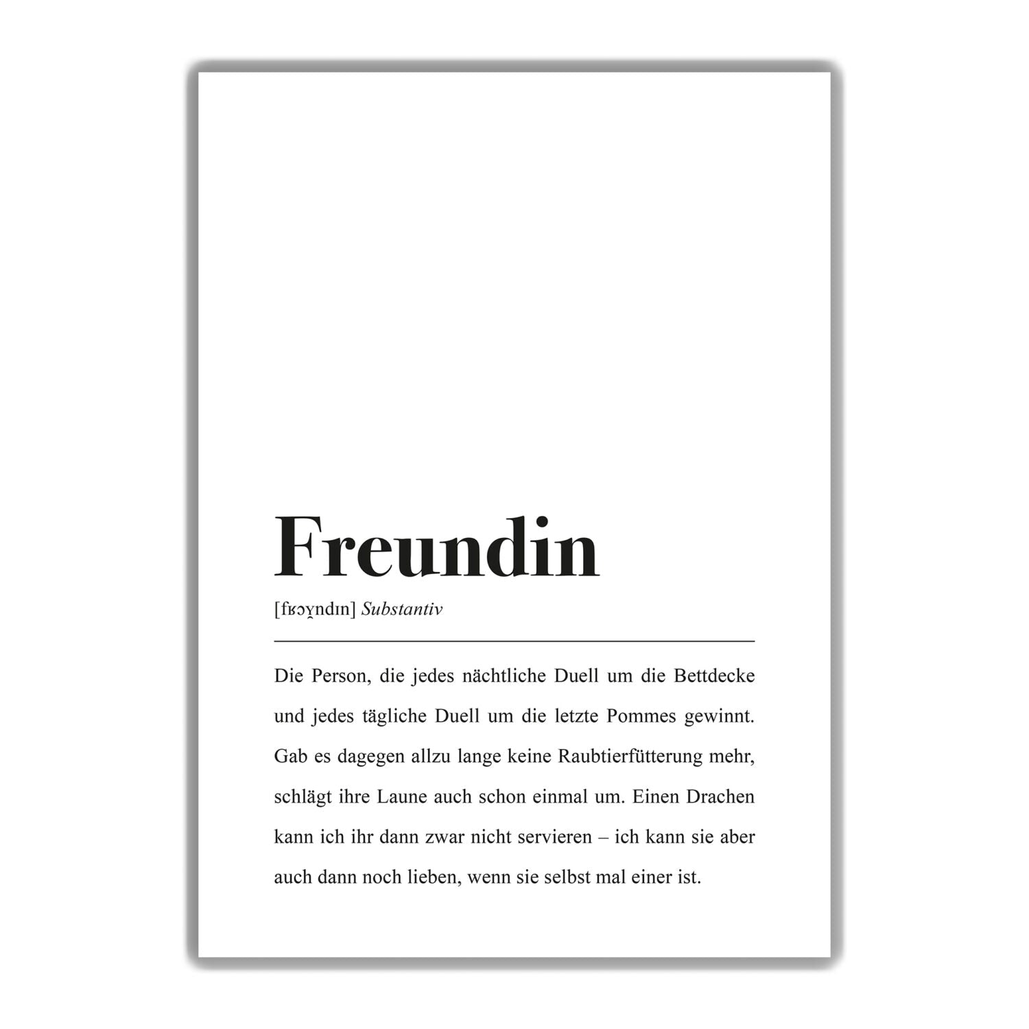 Weißes Poster mit humorvoller Definition des Wortes "Freundin" in schwarzer Schrift.
