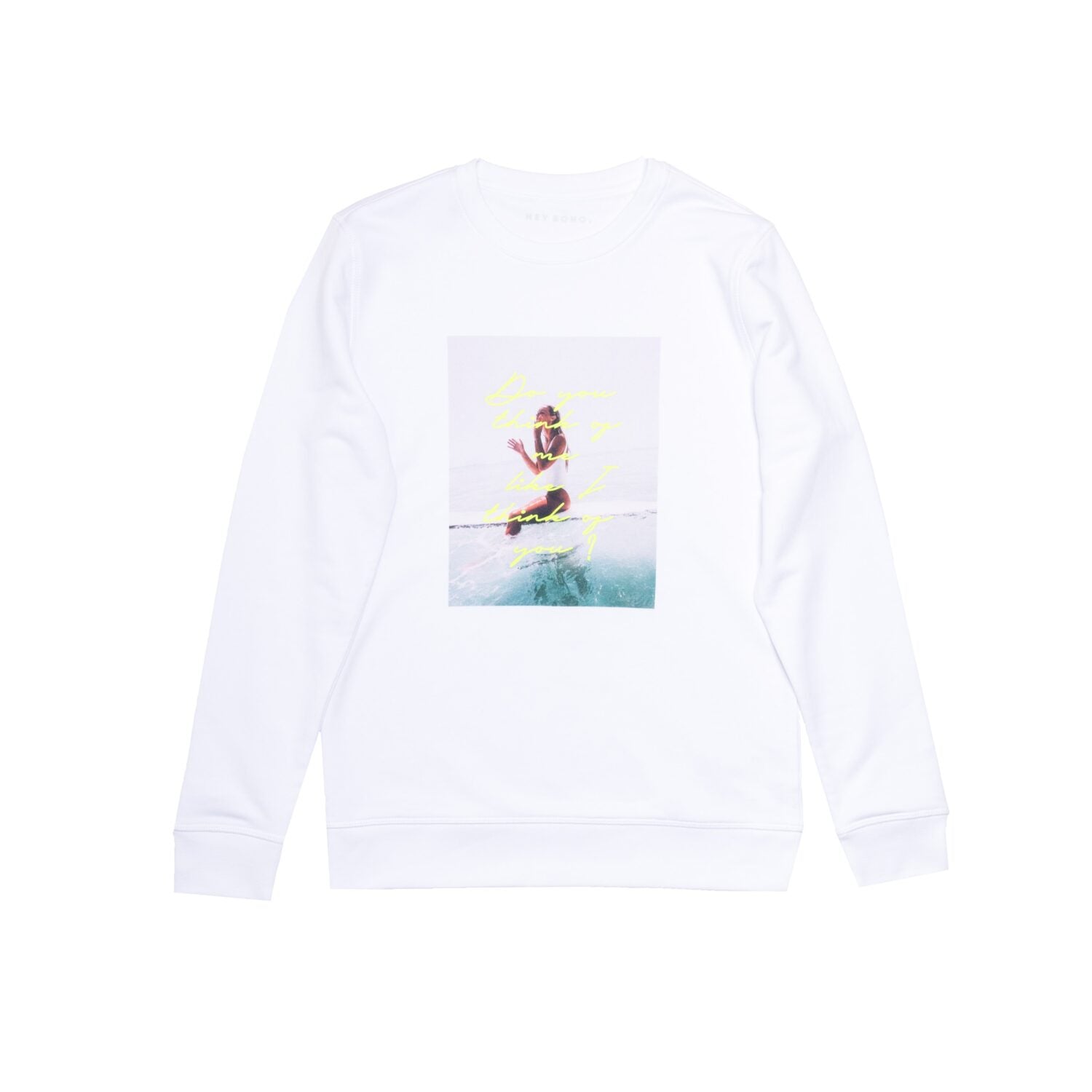 hey soho Sweater "Do you think of me like I think of you" Weiß