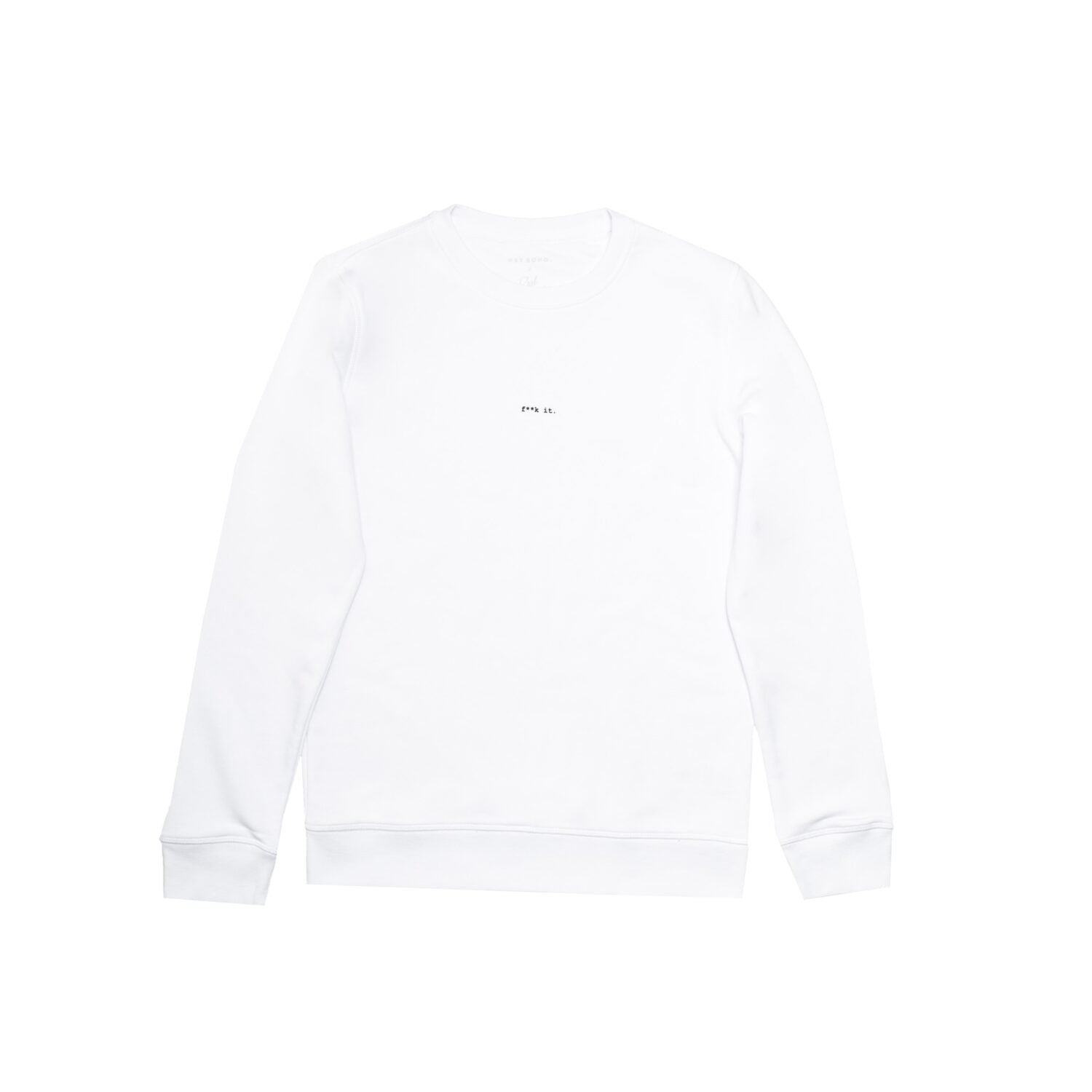 hey soho Sweater "F**k it"