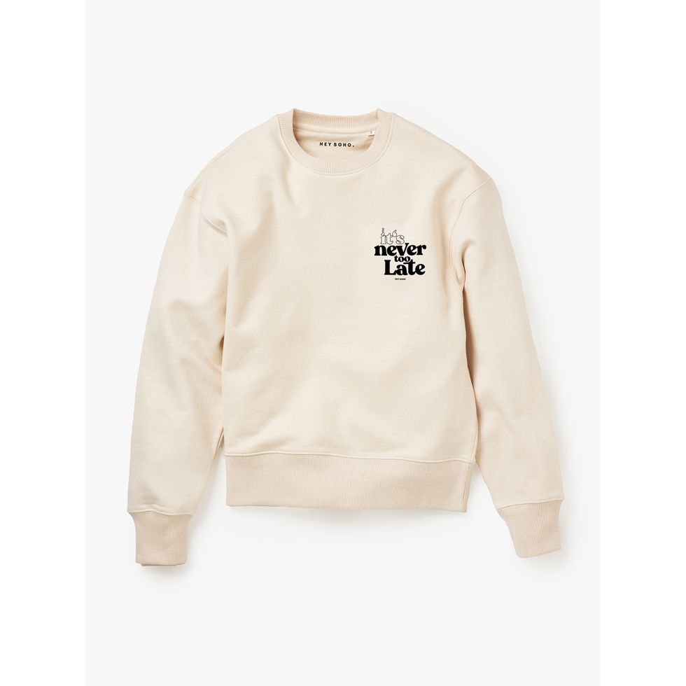 hey soho Sweater "It's never too late"