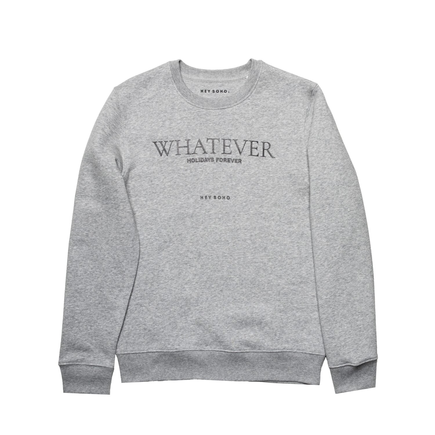 hey soho Sweater "Whatever"
