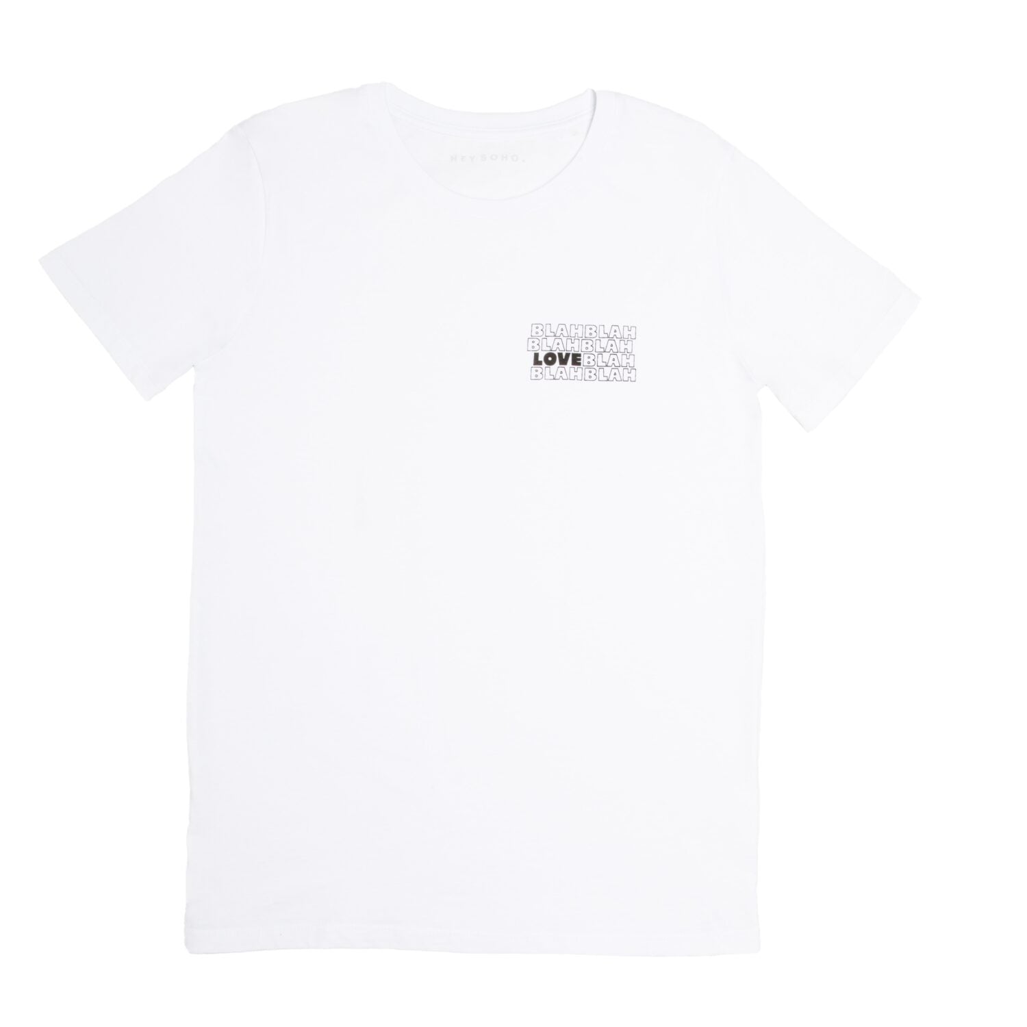 hey soho T-Shirt "Blah Blah Love Blah"