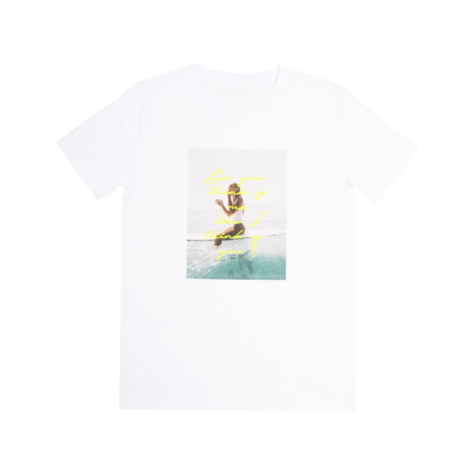 hey soho T-Shirt "Do you think of me like I think of you" Weiß