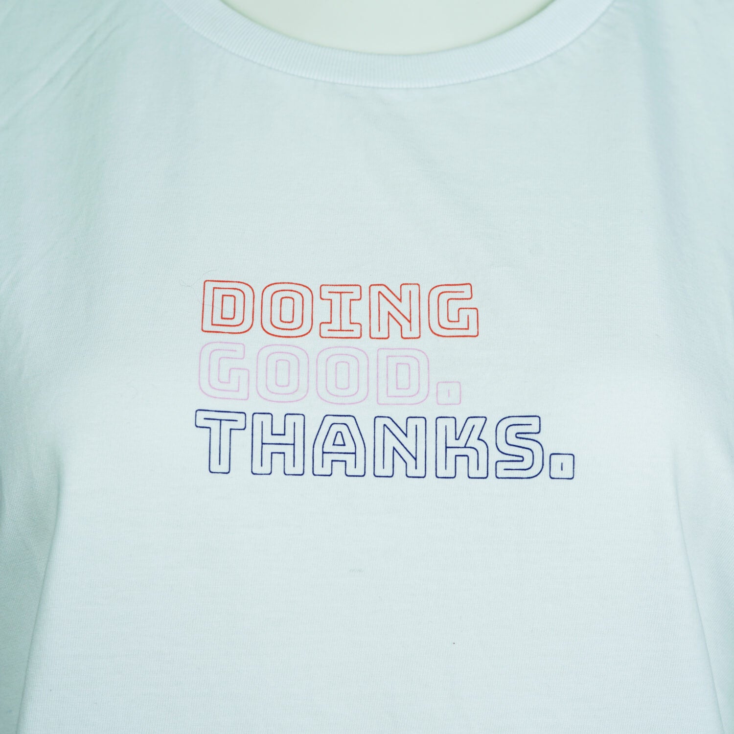 hey soho T-Shirt Doing good. thanks. bunt (2)