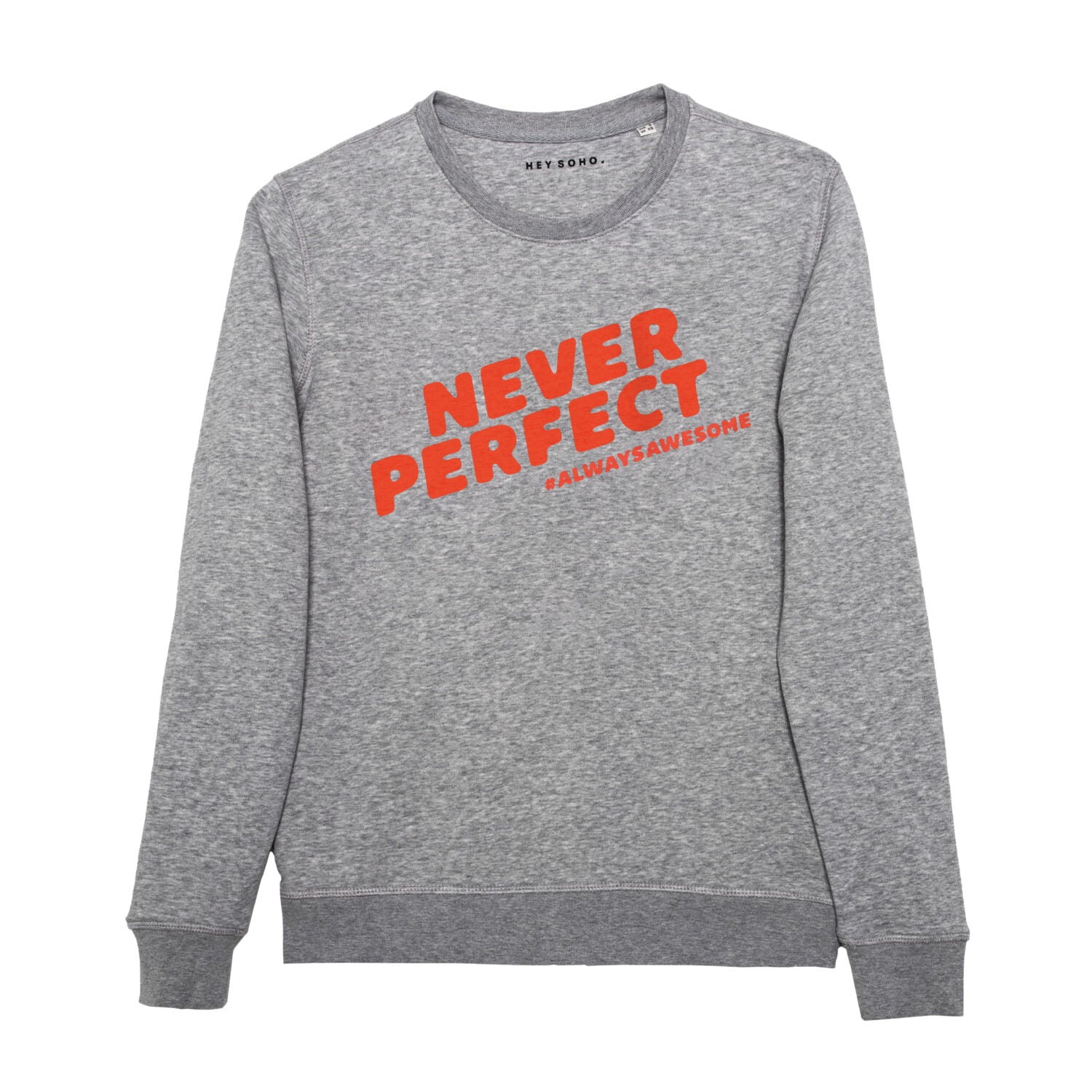 hey soho Sweater "Never perfect"