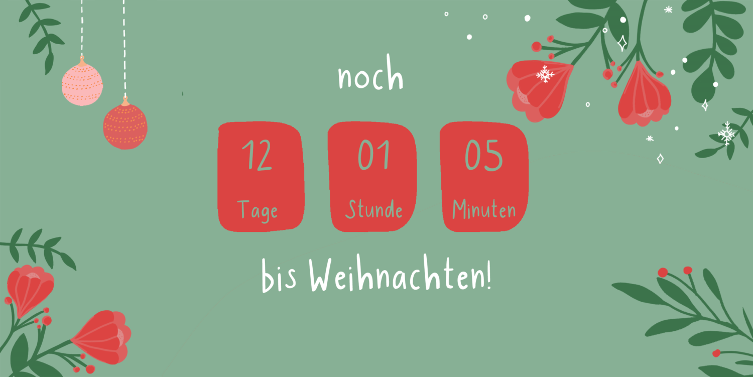 Nur noch 12 Tage bis zum heiligen Abend