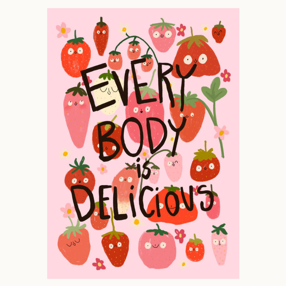 Slingashop Print - A5 Every Body is Delicious