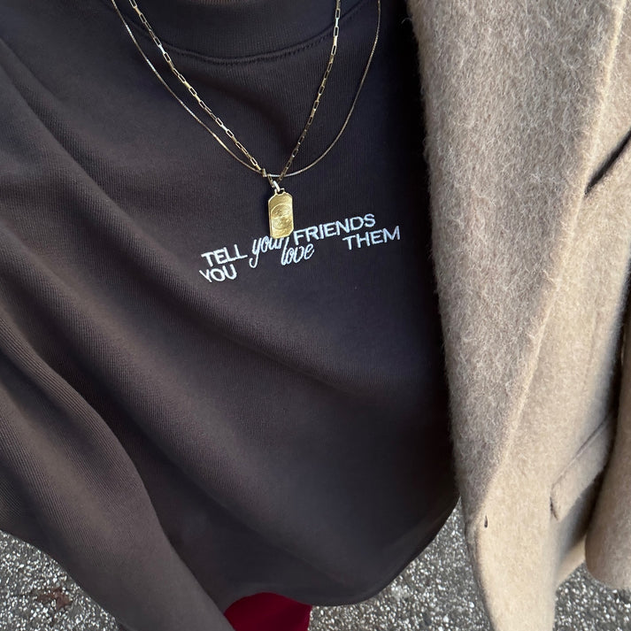 hey soho Sweatshirt "Tell Your Friends"