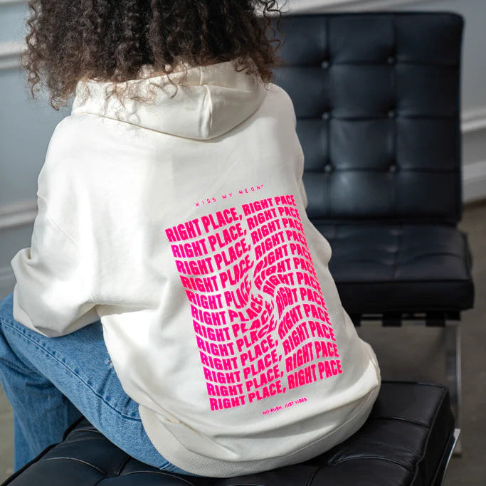 Kiss My Neon Hoodie "Right Place Right Pace" Creme