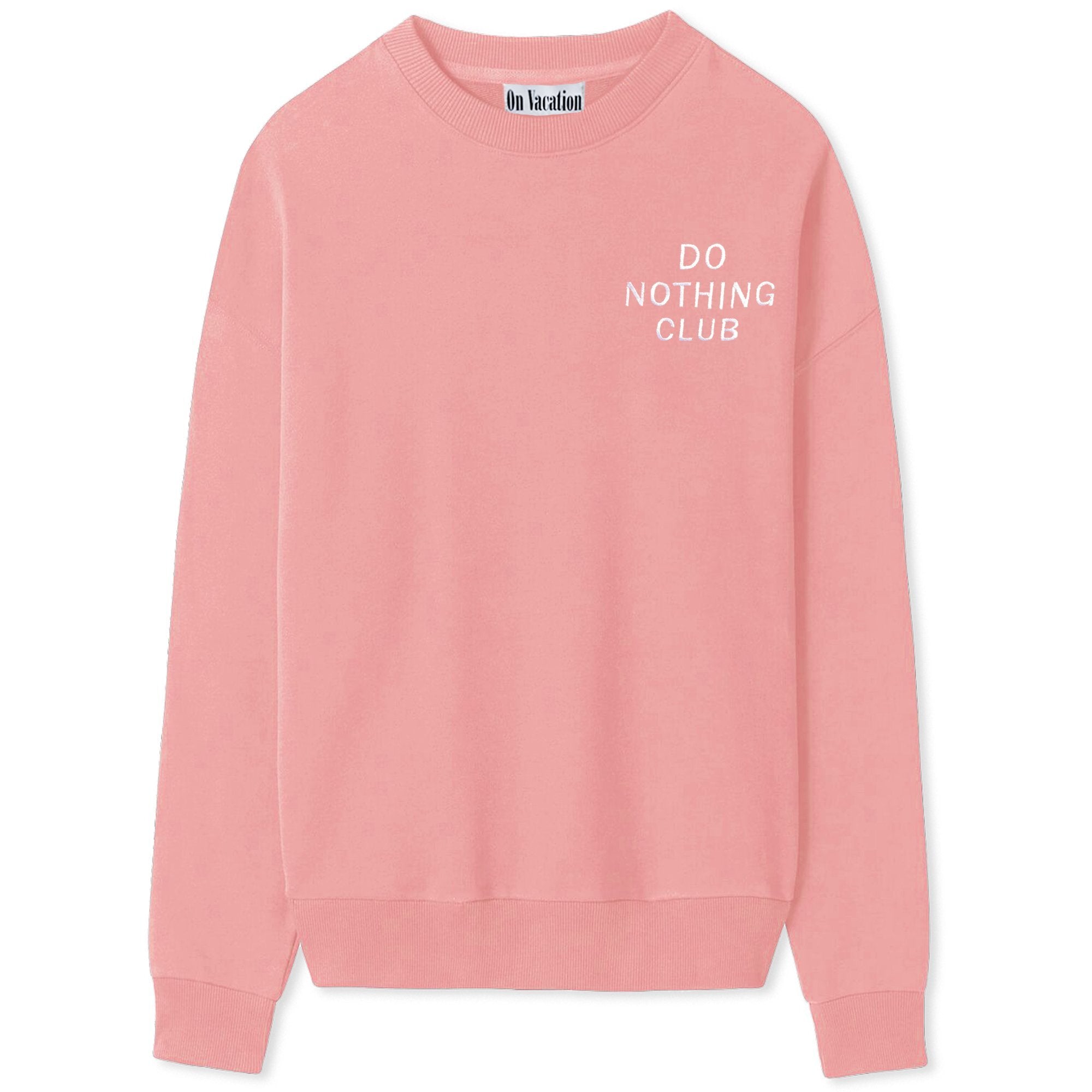 On Vacation Ladies Sweater "Do Nothing Club" - Rose