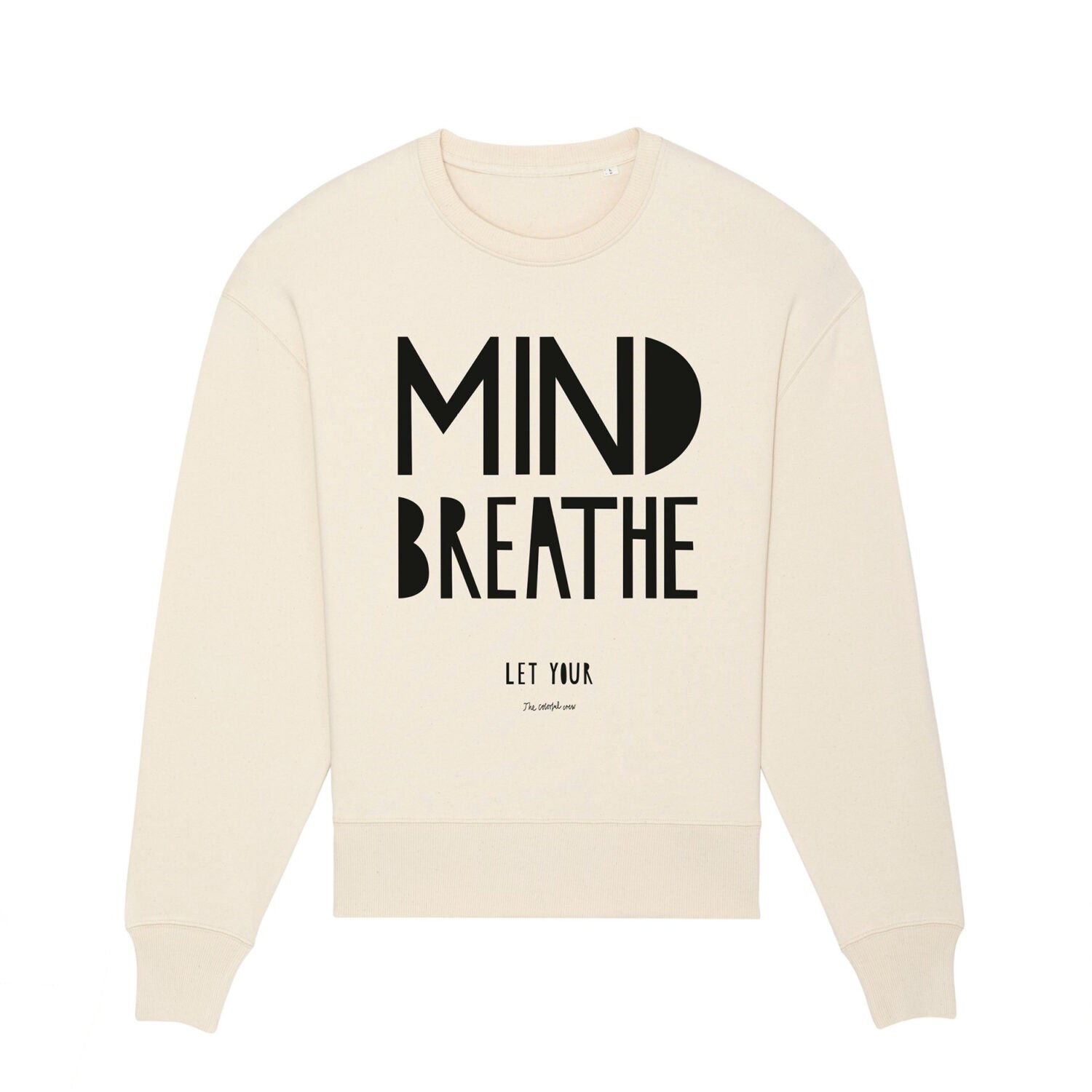 The colorful crew "Mind breathe" Sweater
