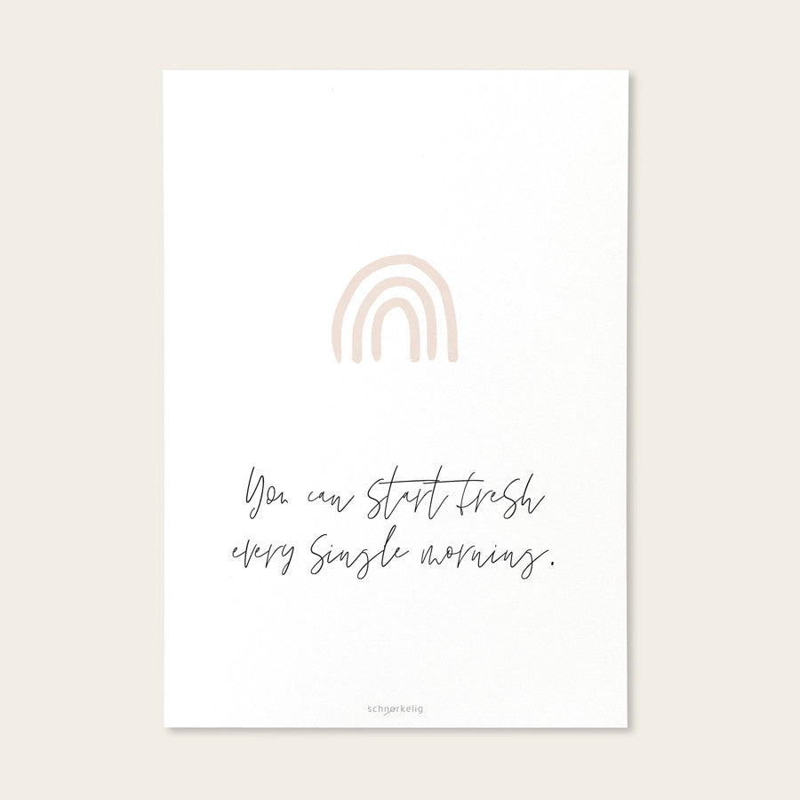 Projekt Stil Postkarten you can start fresh every single morning