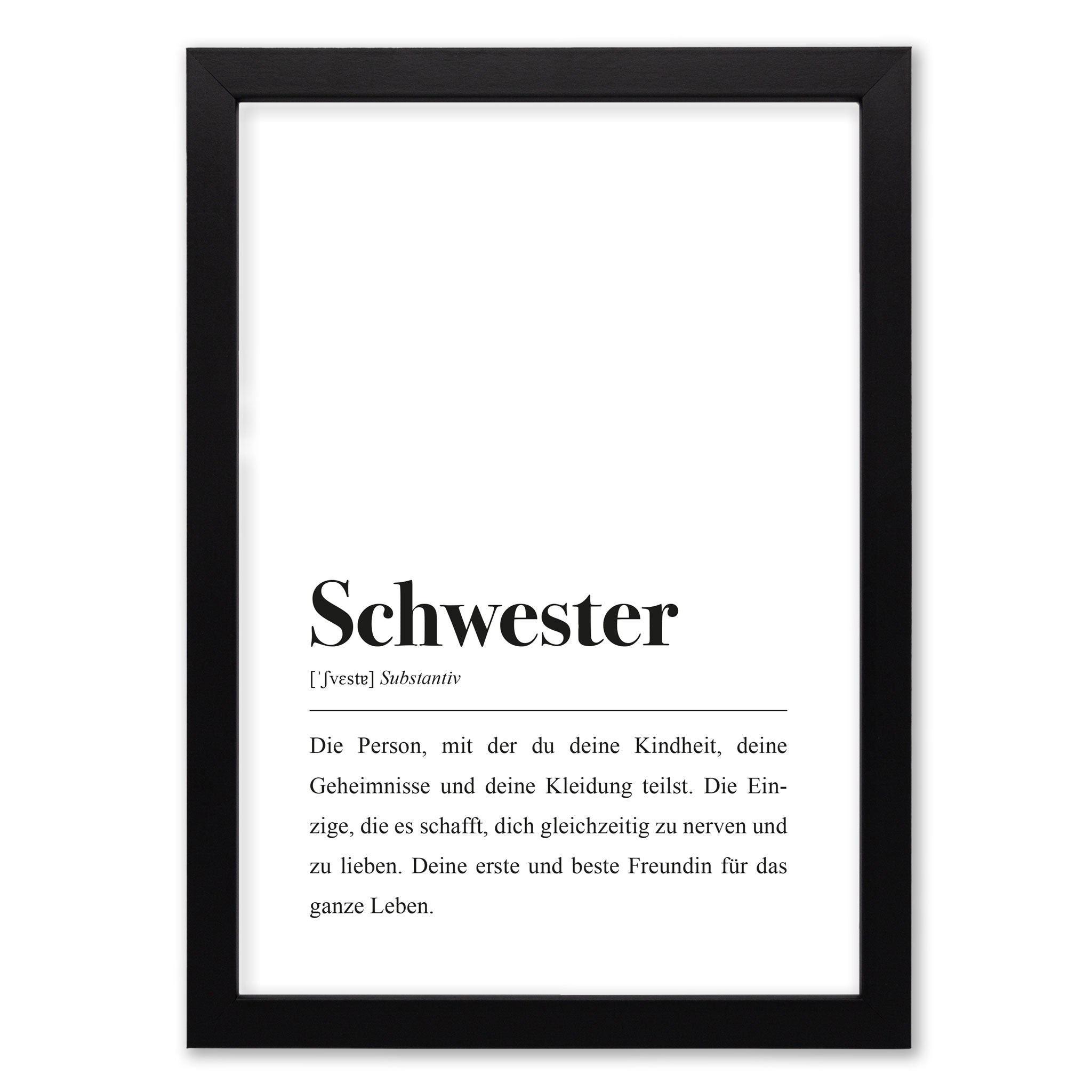 Schwarz gerahmtes Poster mit dem Wort "Schwester" und einer humorvollen Beschreibung der Beziehung zu einer Schwester.