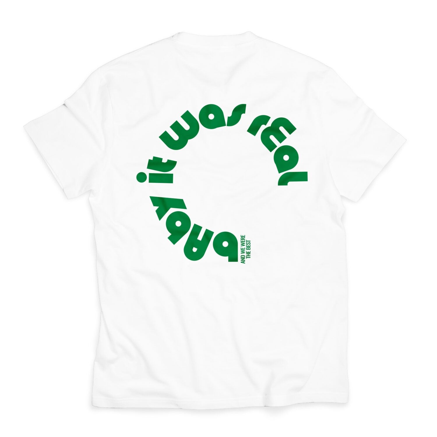 hey soho T-Shirt Baby it was real (2)